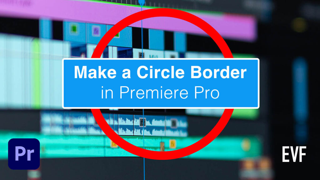 how-to-make-a-circle-outline-or-hollow-circle-in-premiere-pro